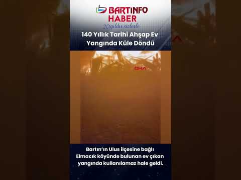 🔥 Bartın'da 140 yıllık ahşap ev yandı #bartın #sondakika #news #haber #gündem #yangın