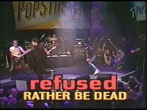 Refused - Rather Be Dead (P3 Popstad Umeå 1997)
