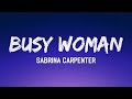 Sabrina Carpenter Busy Woman Lyrics But If You Need My Love Lyrics