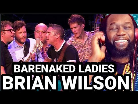 BARENAKED LADIES - Brian Wilson REACTION - First time hearing