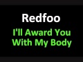 Redfoo - I'll Award You With My Body (NEW SONG ...