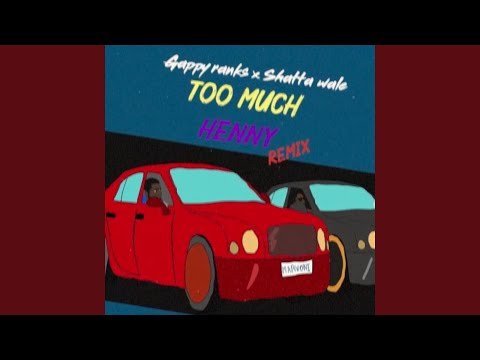 Too Much Henny [Remix] (feat. Shatta Wale) (Remix)