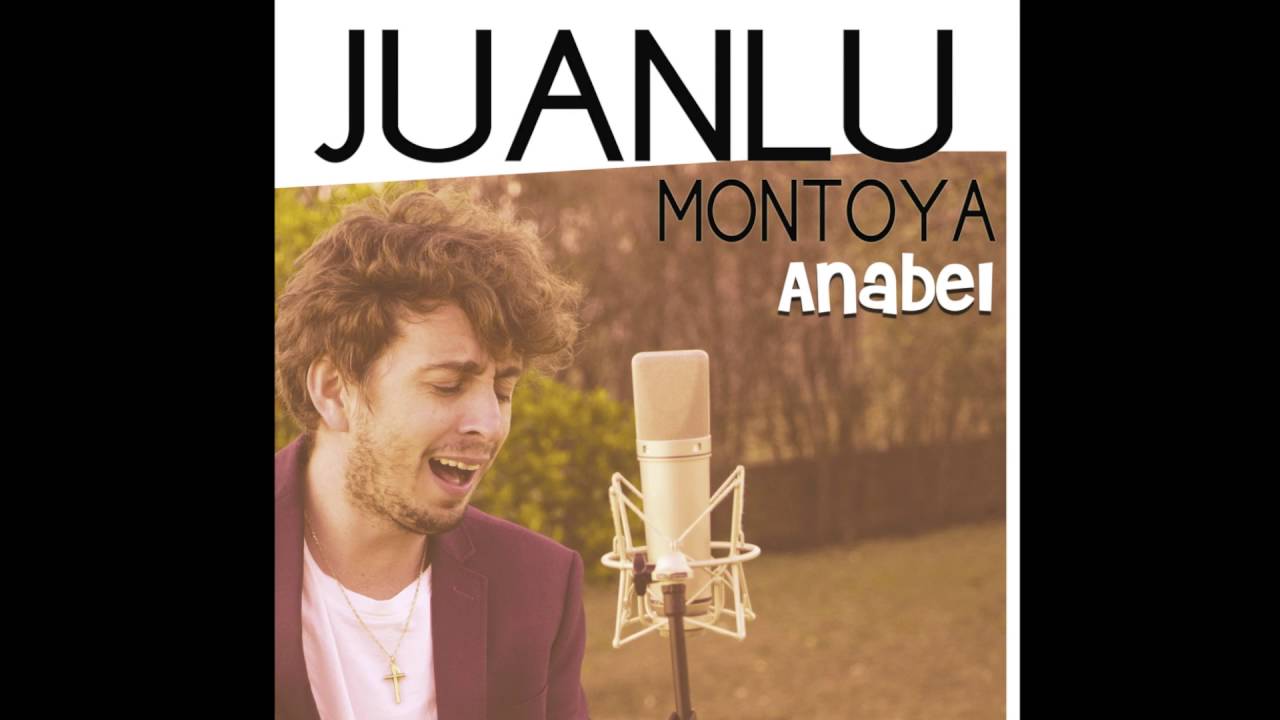 Juanlu Montoya - Anabel