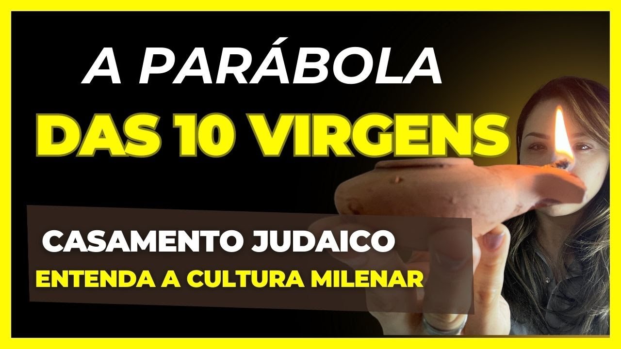 A parábola das 10 virgens origem judaica