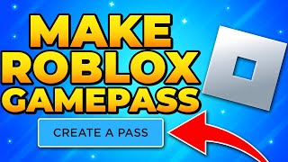 How to Make a Gamepass in Roblox