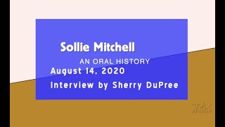 An Oral History With Sollie Mitchell August 14, 2020