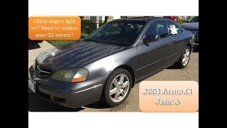 2003 Acura CL Type S "O2 Sensor Replaced"
