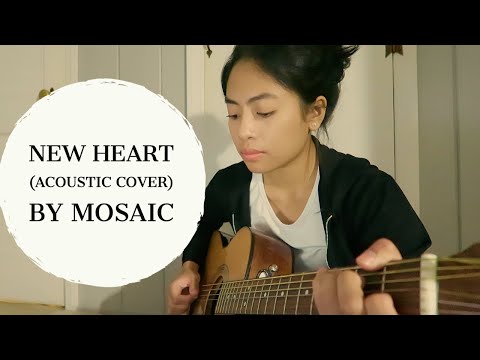 New Heart (Acoustic Cover) - by Mosaic