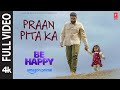 Praan Pita Ka Full Video Abhishek A Bachchan Kailash Kher Be Happy Inayat Harsh Pranav