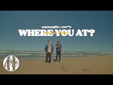 Nay Aung Lin, Vanzzzo - Where You At? (Official Video)