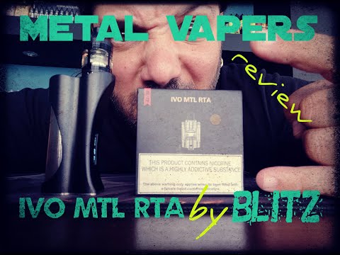 METAL VAPERS - IVO mtl rta by BLITZ Gr Review