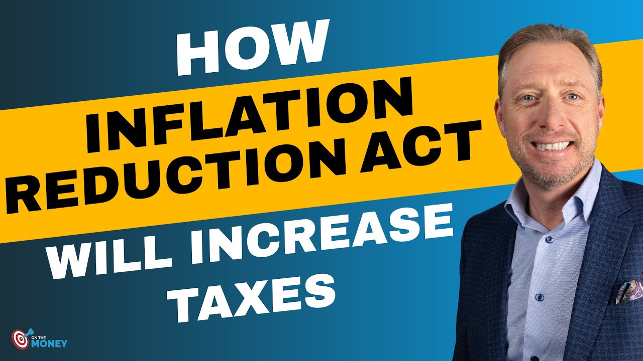 How Inflation Reduction Act Will Increase Taxes | On The Money