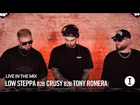 Low Steppa B2B Crusy B2B Tony Romera - Live In The Mix [House/Tech]