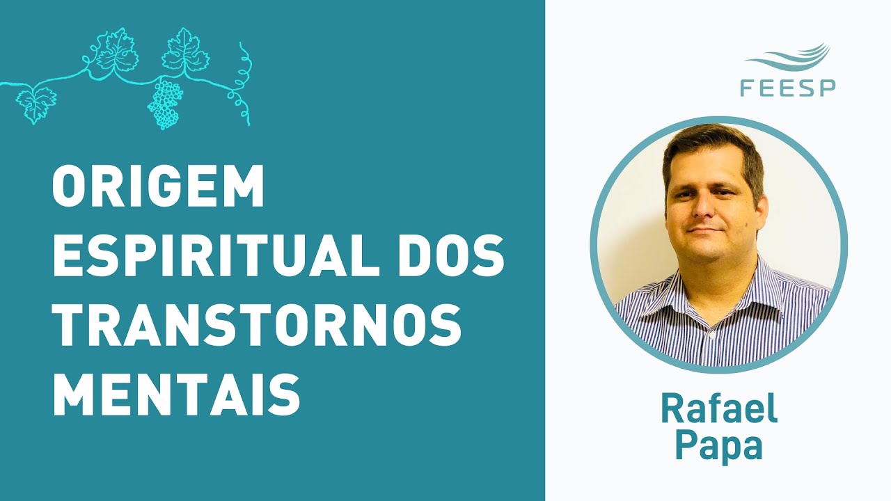 ORIGEM ESPIRITUAL DOS TRANSTORNOS MENTAIS