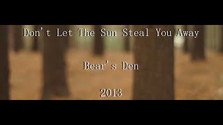 Bear&#39;s Den - Don&#39;t Let The Sun Steal You Away (Official Music Video) Cover