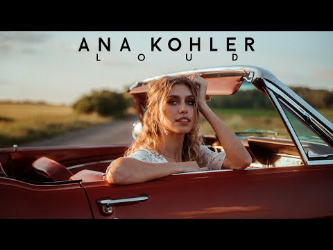 Ana Kohler - LOUD (Official Video)