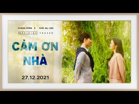 CẢM ƠN NHÀ | Hoàng Dũng ft. Suni Hạ Linh | OFFICIAL TEASER