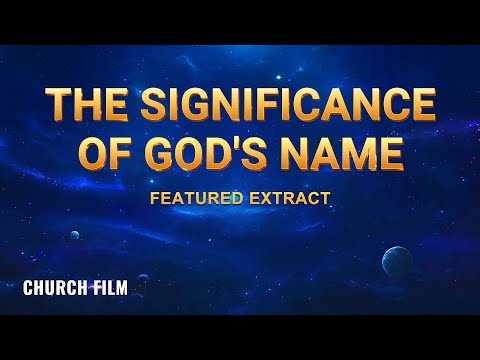 Gospel Movie Clip "God's Name Has Changed?!" (3) - The Significance of God's Name