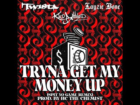 TRYNA GET MY MONEY UP (Spit Yo Game Remix) (prod. by HC THE CHEMIST)