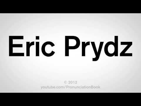 How to Pronounce Eric Prydz