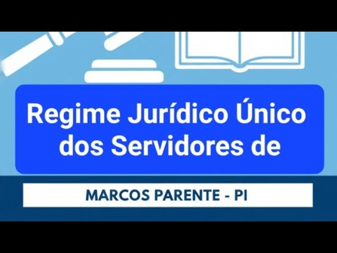 Lei 107/2009 (Regime Jurídico Único de Marcos Parente - PI) com Prof. Walney Oliveira