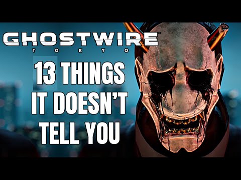 Ghostwire Tokyo - 13 Things It Doesn't Tell You