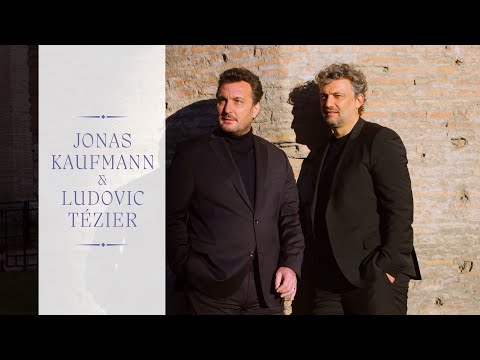 The Making of “Insieme” with Jonas Kaufmann & Ludovic Tézier