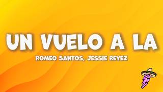 Romeo Santos, Jessie Reyez - Un Vuelo A La (Letra)