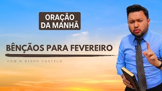 ORAÇÃO DO DIA - BENÇÃOS PARA FEVEREIRO