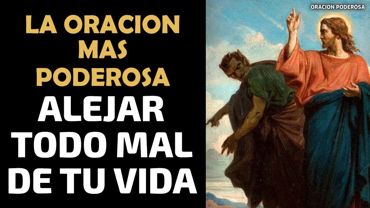 La Oración más Poderosa para alejar todo mal de tu vida, muy efectiva!