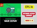 SAUR SEPUH Episode 16 Istana Atap Langit Seri 1 4 Sandiwara Radio