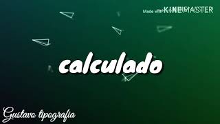 Henrique e Juliano - beijadamente calculado (vídeo para status) tipografia...