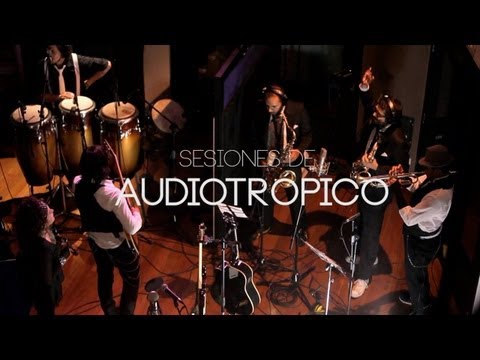 AUDIOTRÓPICO - OYE - SESIONES DE AUDIOTRÓPICO