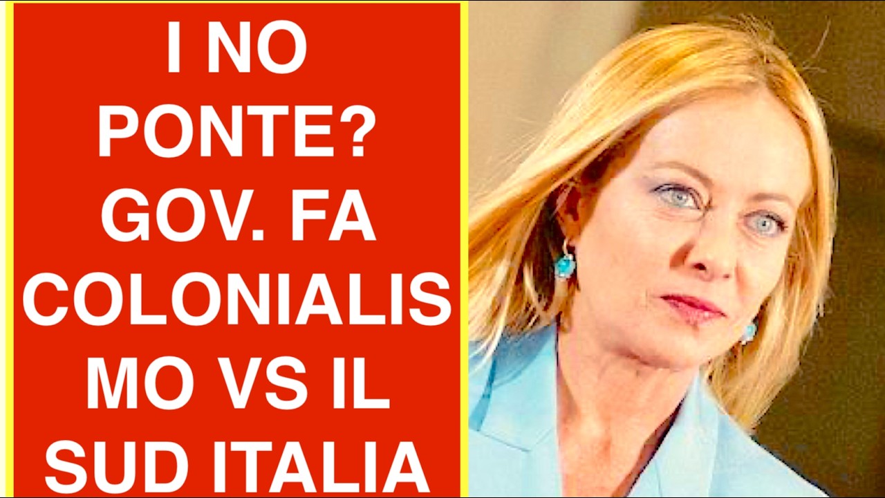 I NO PONTE? GOVERNO FA COLONIALISMO VS IL SUD ITALIA
