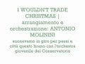 "I wouldn't trade Christmas" | arrangiamento di ...