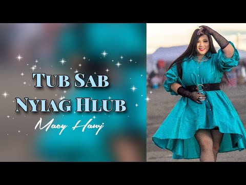 Tub Sab Nyiag Hlub - Macy Hawj (Official Audio/Lyrics)