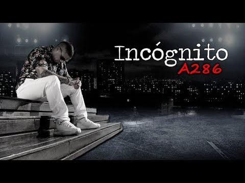 A286 - Incógnito (com letra)