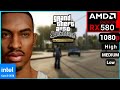 Gta San Andreas Definitive AMD RX 580 I5 3570 1080p High Medium Low