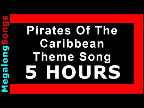 Pirates Of The Caribbean Theme Song 🔴 [5 HOUR LOOP] ✔️