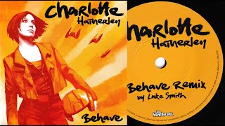 Charlotte Hatherley - Behave (Remix by Luke Smith)
