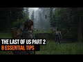 The Last Of Us Part 2 - 8 tips you should know before playing