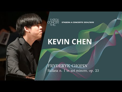 Kevin Chen: Chopin, Ballade n. 1 in G minor, op.23