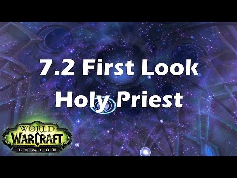 [Legion] 7.2 First Look, Holy Priest