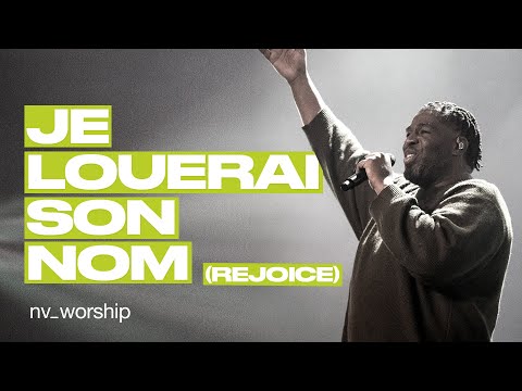 Je louerai son Nom (Rejoice) | NV Worship