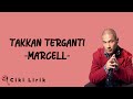 Marcell Takkan Terganti Lirik Lagu