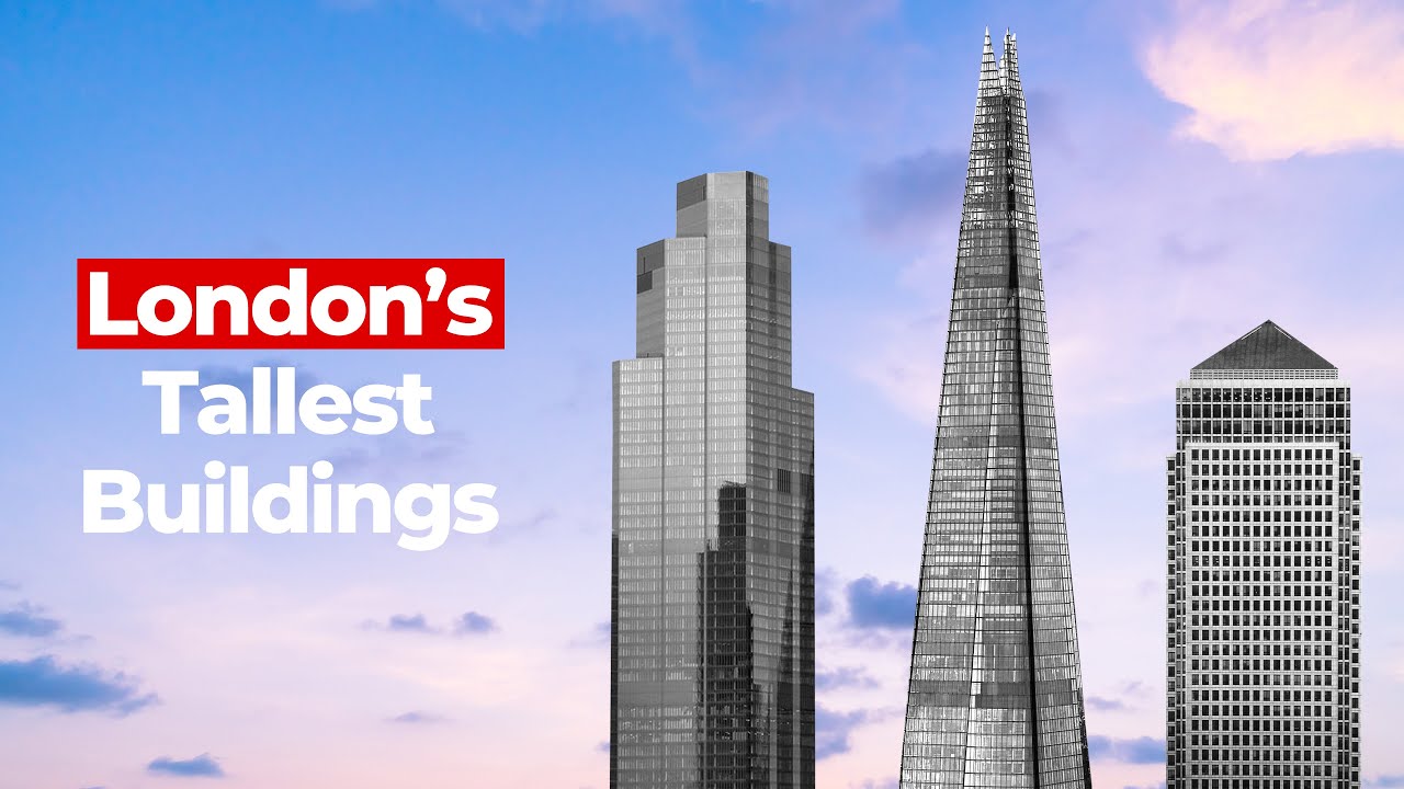 Tallest 3 Buildings in London / England Compared to the World’s Largest #EveryLondonOffice