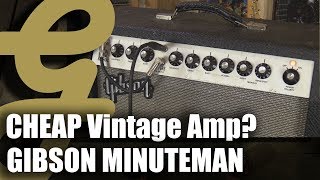 Video thumbnail for Cheap Vintage Amp? 1960s Gibson Minuteman by Guitarsenal