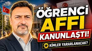 SON DAKİKA! ÖĞRENCİ AFFI ÇIKTI. KAPSAM ÇOK GENİŞ. AF KİMLERİ KAPSIYOR