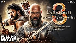Download lagu Bahubali 3 (2025) : Prabhas New Blockbuster Full Hindi Movie | Latest Hindi Dubbed Full Action Movie mp3