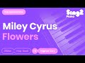Miley Cyrus - Flowers (Higher Key) Piano Karaoke